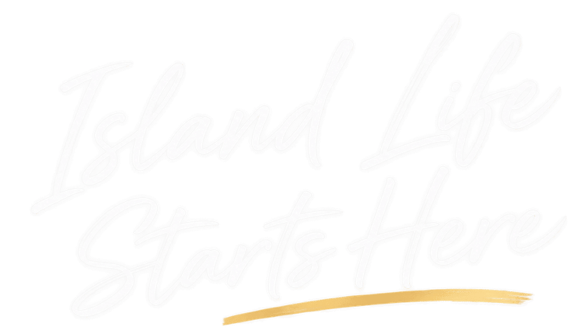 Island Life Starts Here